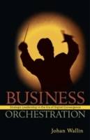 Business Orchestration: Strategic Leadership in the Era of Digital Converge