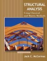 Structural Analysis: Using Classical and Matrix Methods, 4th Edition