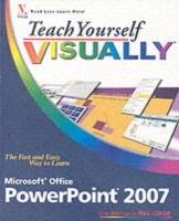 Teach Yourself VISUALLYTM Microsoft Office PowerPoint 2007