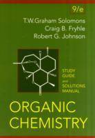 Organic Chemistry, Student Study Guide and Solutions Manual, 9th Edition