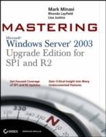 Mastering Windows Server 2003, Upgrade Edition for SP1 and R2