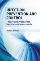 Infection Prevention and Control: Theory and Practice for Healthcare Profes