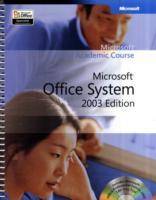 Microsoft Official Academic Course: Microsoft Office System 2003 Edition