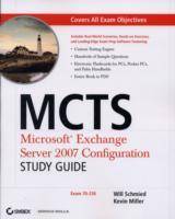 MCTS: Microsoft Exchange Server 2007 Configuration Study Guide: Exam 70-236