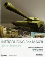 Introducing 3ds Max 9: 3D for Beginners