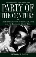 Party of the Century: The Fabulous Story of Truman Capote and His Black and