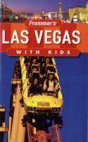 Frommer's Las Vegas with Kids, 3rd Edition