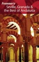 Frommer's Seville, Granada & the Best of Andalusia, 2nd Edition