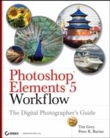 Photoshop Elements 5 Workflow: The Digital Photographer's Guide