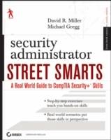 Security Administrator Street Smarts: A Real World Guide to CompTIA Securit