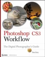Photoshop CS3 Workflow : The Digital Photographer's Guide