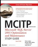 MCITP Administrator: Microsoft SQL ServerTM 2005 Optimization and Maintenan