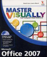 Master VISUALLY Microsoft Office 2007