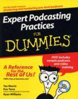 Expert Podcasting Practices For Dummies