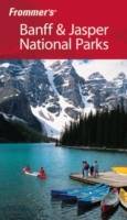 Frommer's Banff Jasper National Parks, 4th Edition