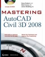 Mastering AutoCAD Civil 3D 2008