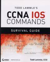 Todd Lammle's CCNA IOS Commands Survival Guide