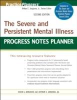 The Severe and Persistent Mental Illness Progress Notes Planner, 2nd Editio