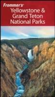 Frommer's Yellowstone & Grand Teton National Parks, 6th Edition