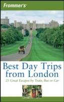 Frommer's Best Day Trips from London: 25 Great Escapes by Train, Bus or Car