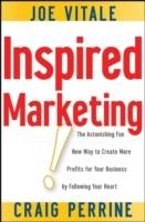 Inspired Marketing!: The Astonishing Fun New Way to Create More Profits for