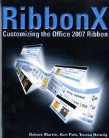 RibbonX: Customizing the Office 2007 Ribbon