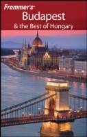 Frommer's Budapest the Best of Hungary, 7th Edition