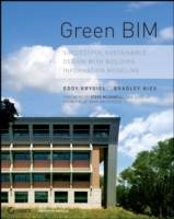 Green BIM: Successful Sustainable Design with Building Information Modeling
