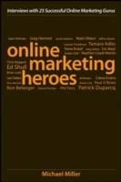 Online Marketing Heroes: Interviews with 25 Successful Online Marketing Gur