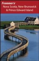 Frommer's Nova Scotia, New Brunswick Prince Edward Island, 7th Edition
