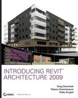 Introducing Revit Architecture 2009: BIM for Beginners, with CD