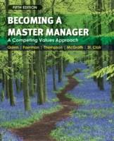 Becoming a Master Manager: A Competing Values Approach, 5th Edition