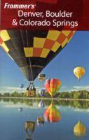 Frommer's Denver, Boulder & Colorado Springs, 10th Edition