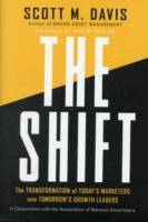 The Shift: The Transformation of Today's Marketers into Tomorrow's Growth L