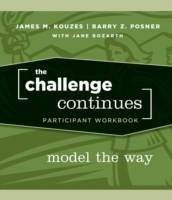 The Challenge Continues: Model the Way, Participant Workbook
