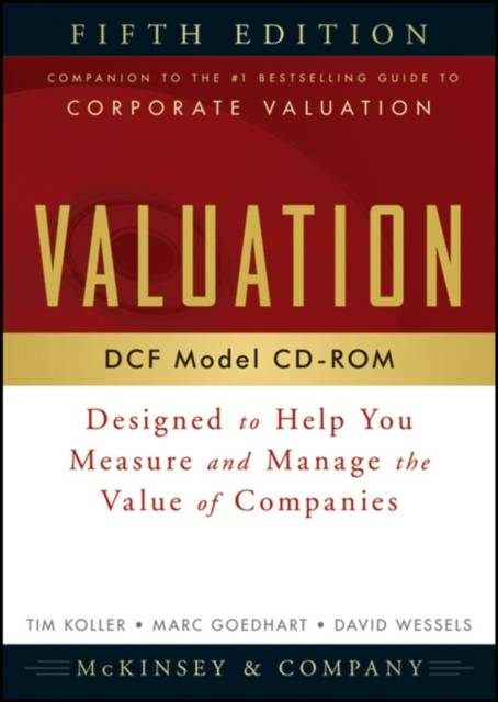 Valuation DCF Model: Designed to Help You Measure and Manage the Value of C
