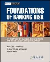 Foundations of Banking Risk: An Overview of Banking, Banking Risks, and Ris