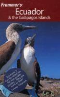 Frommer's Ecuador and the Galapagos Islands, 2nd Edition