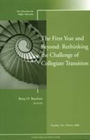 The First Year and Beyond: Rethinking the Challenge of Collegiate Transitio