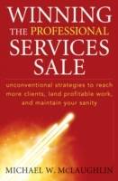 Winning the Professional Services Sale: Unconventional Strategies to Reach