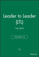 Leader to Leader (LTL), Volume 54, Fall 2009,