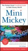 Mini Mickey: The Pocket-Sized Unofficial Guide to Walt Disney World, 8th Ed