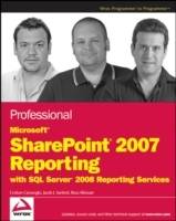 Professional Microsoft SharePoint 2007 Reporting with SQL Server 2008 Repor