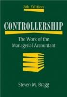 Controllership: The Work of the Managerial Accountant, 8th Edition
