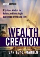 Wealth Creation: A Systems Mindset for Building and Investing in Businesses