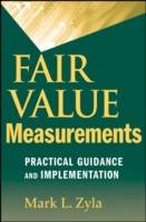 Fair Value Measurements: Practical Guidance and Implementation