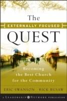 The Externally Focused Quest : Becoming the Best Church for the Community