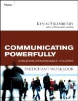 Communicate Powerfully Participant Workbook
