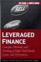 Leveraged Finance: Concepts, Methods, and Trading of High-Yield Bonds, Loan