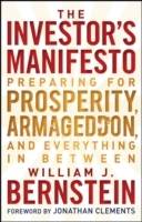 The Investor's Manifesto: Preparing for Prosperity, Armageddon, and Everyth